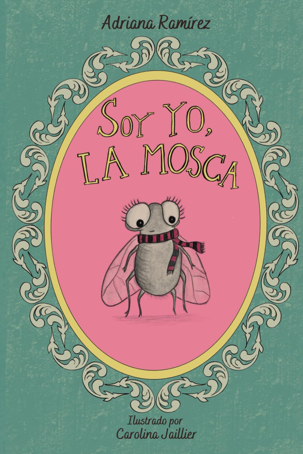 Soy yo, la mosca (POR SI LAS MOSCAS BOOKS: a collection of easy Spanish stories for beginning language learners) (Spanish Edition)
