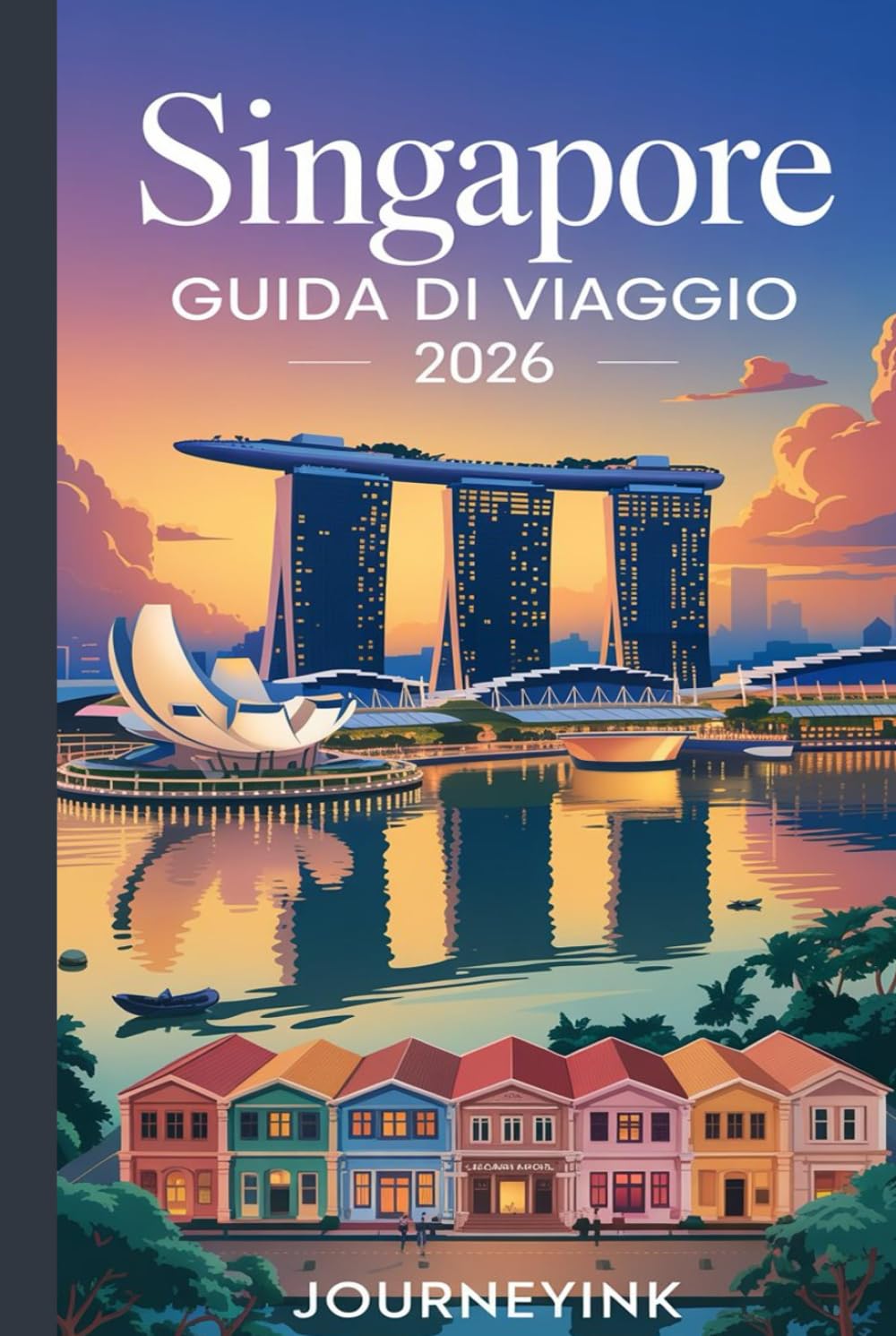 Singapore Guida Di Viaggio 2026: Dove alloggiare, cosa vedere, cosa mangiare e come vivere Singapore come la gente del posto