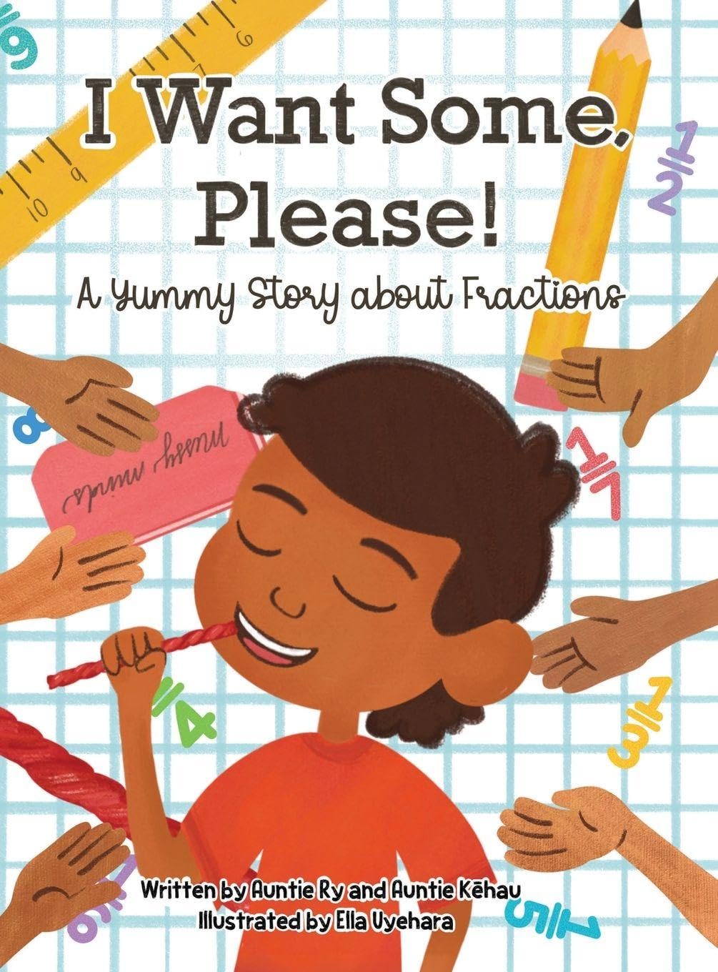 I Want Some, Please! A Yummy Story about Fractions