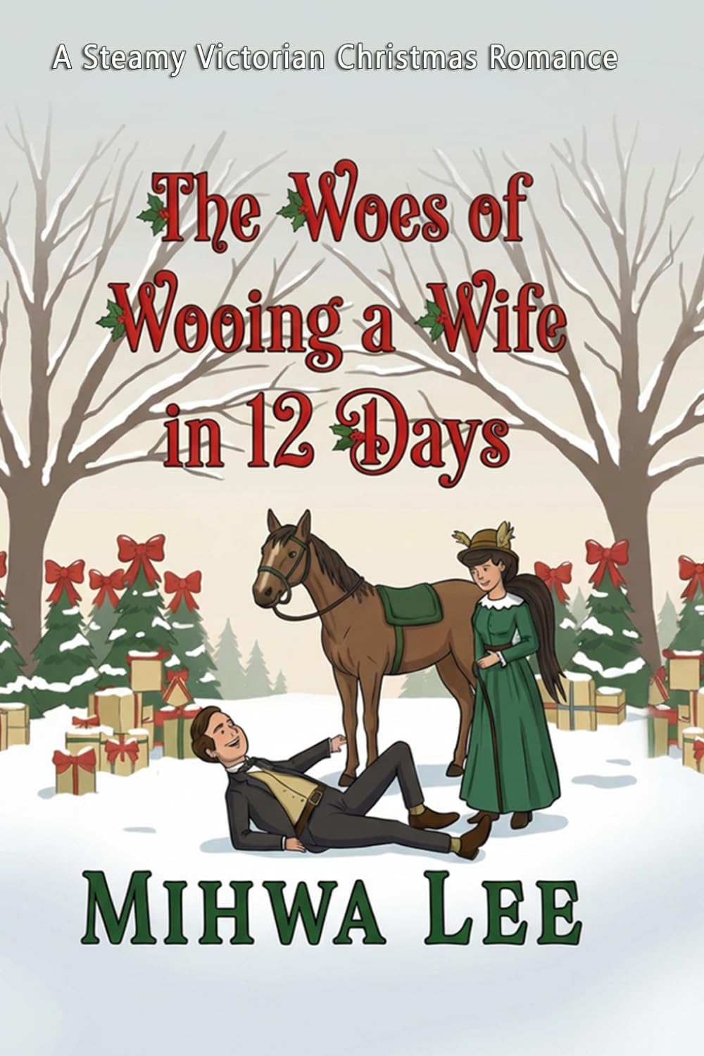 The Woes of Wooing a Wife in 12 Days: A Steamy Victorian Christmas Romance