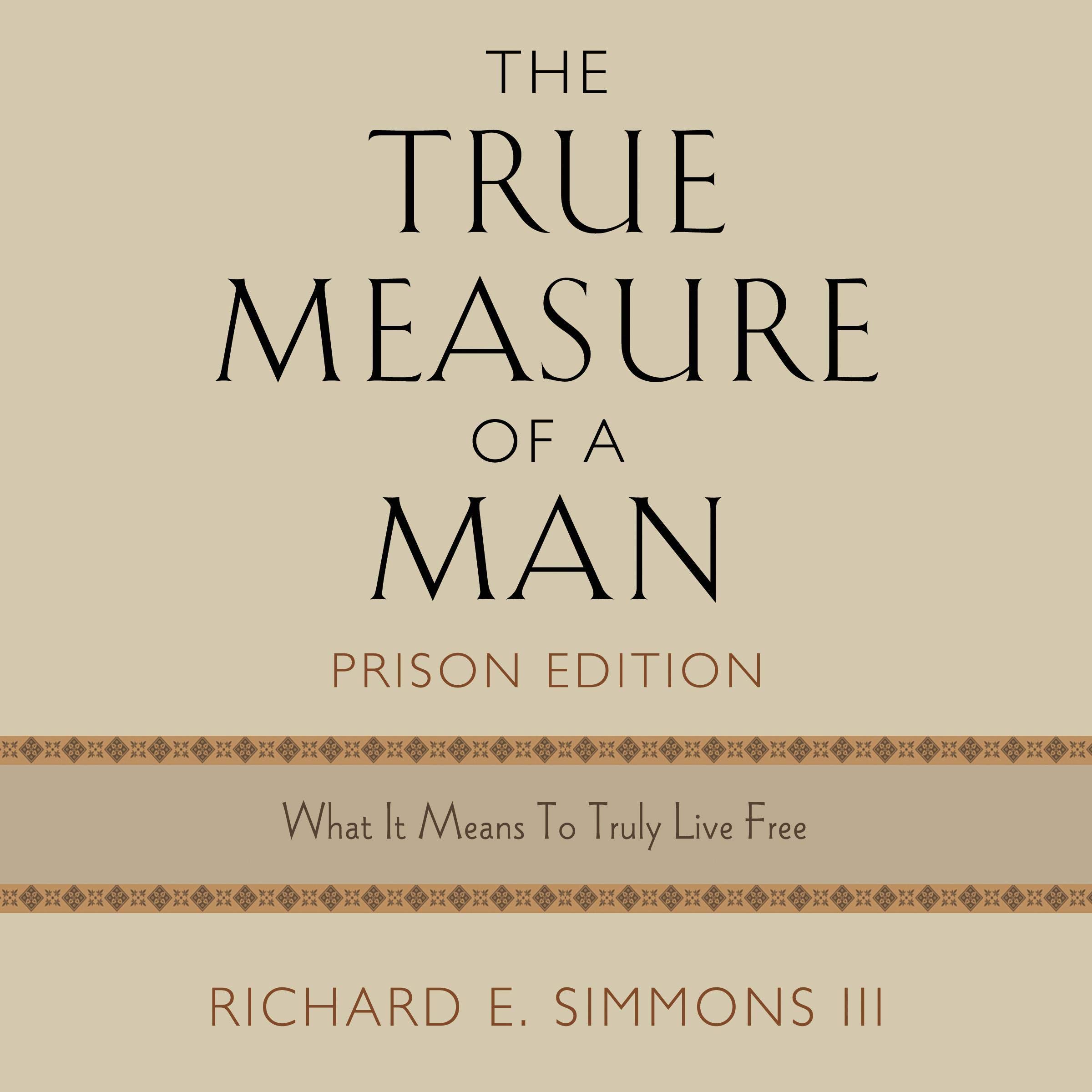 The True Measure of a Man, Prison Edition