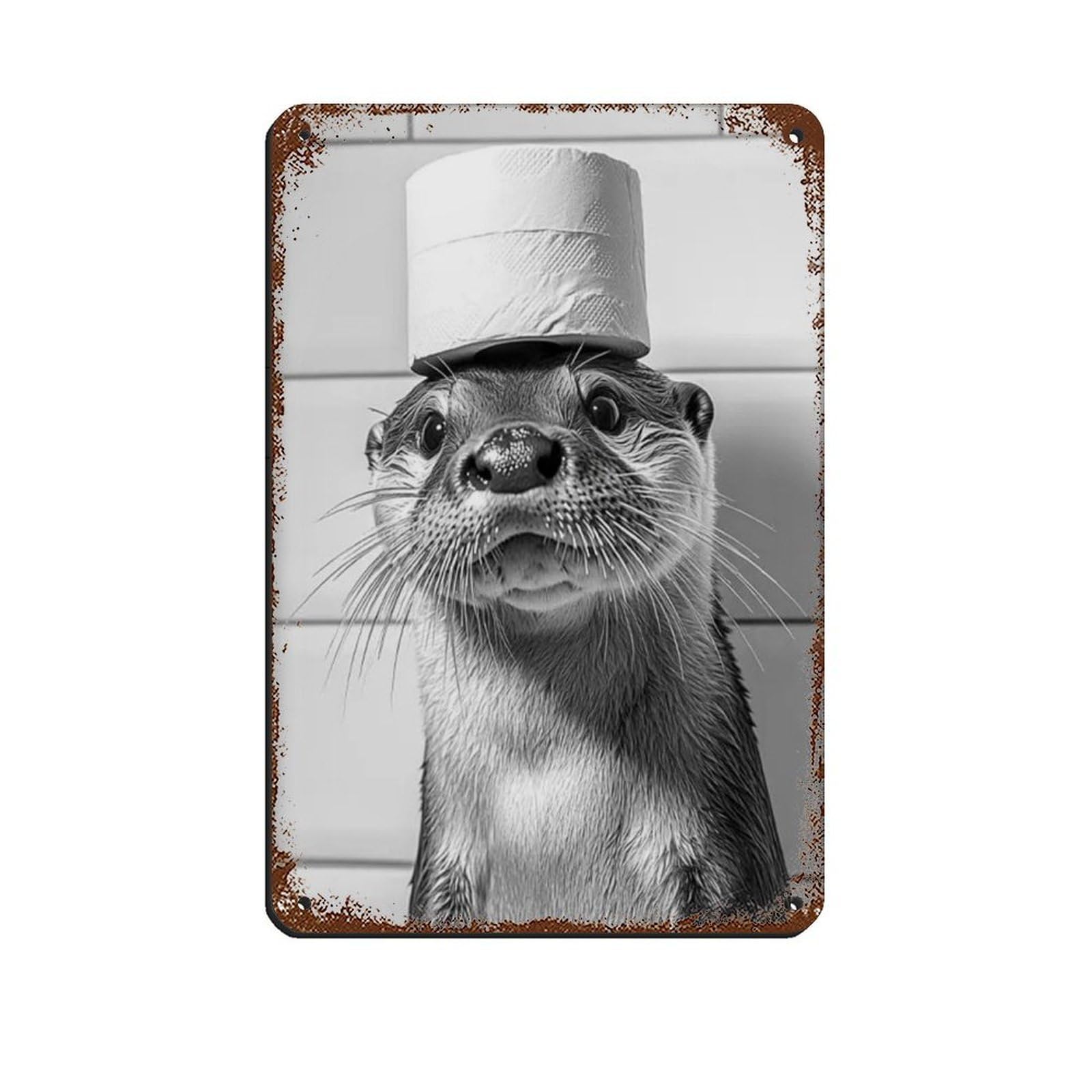 Otter with A Toilet Paper Roll on Head Tin Sign Vintage Metal Pub Club Cafe Bar Home Wall Art Decoration Poster Retro 8x12inch(20x30cm)