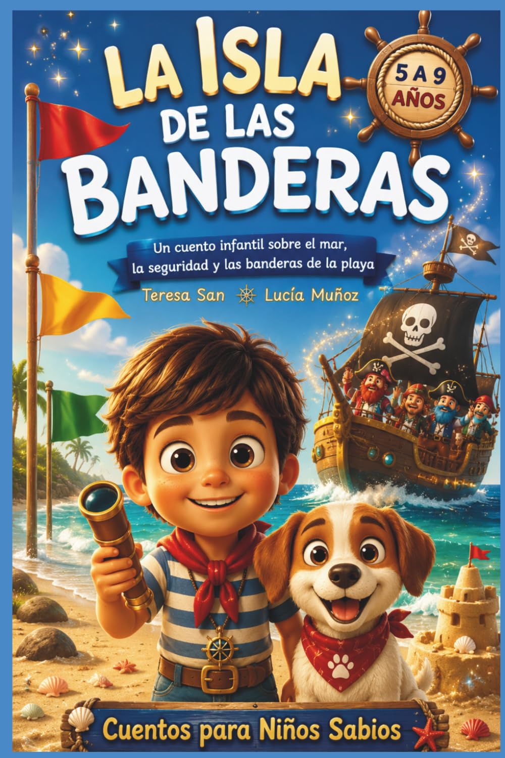 La Isla de las Banderas: Un cuento infantil sobre el mar, la seguridad y las banderas de la playa