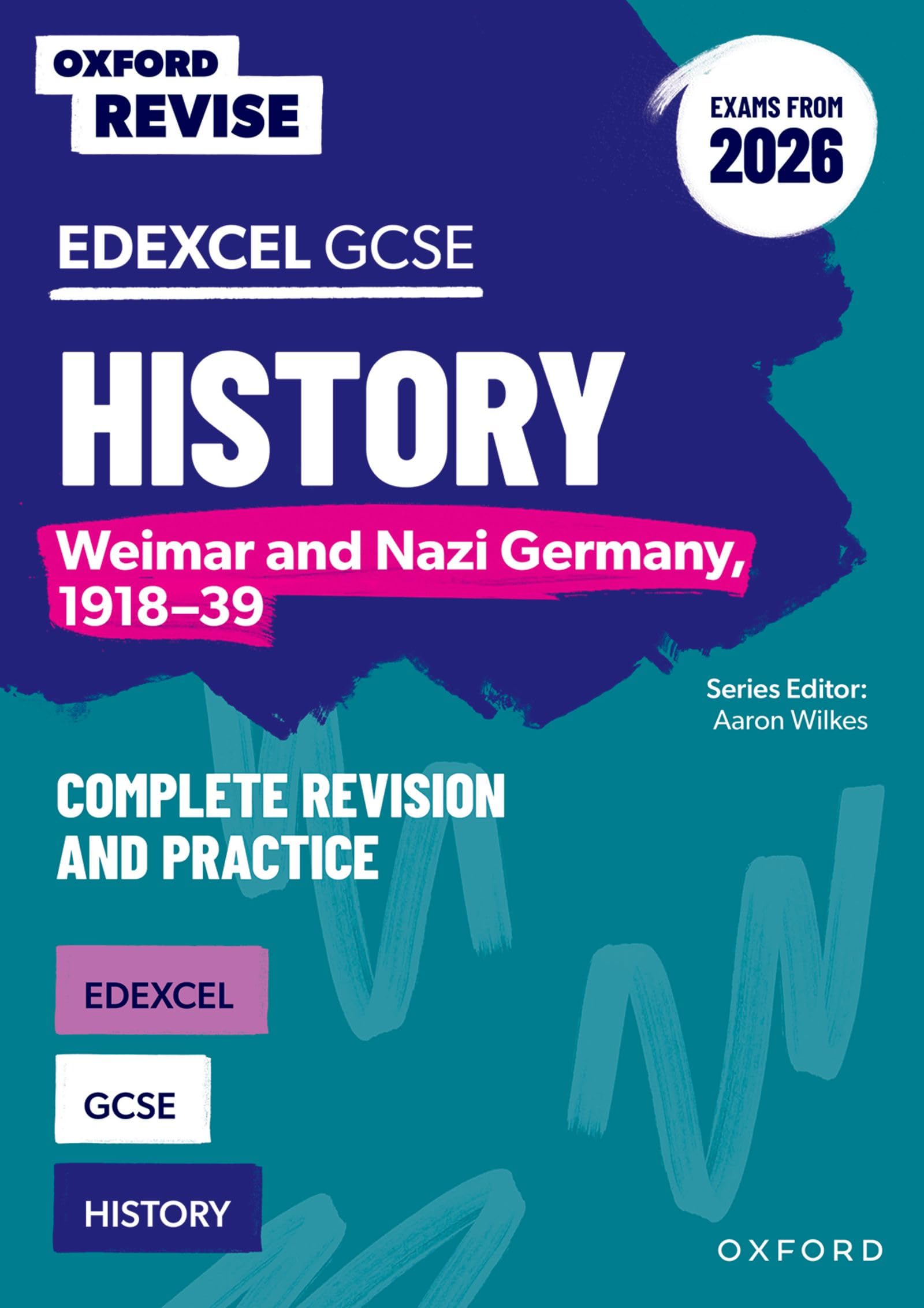 Edexcel GCSE History: Weimar and Nazi Germany, 1918-39 Complete Revision and Practice (Exams from 2026): For the 2027 Exams (Oxford Revise: History)
