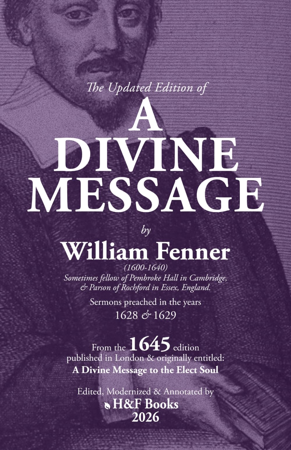 The Updated Edition of A Divine Message: Sermons preached in 1628 and 1629