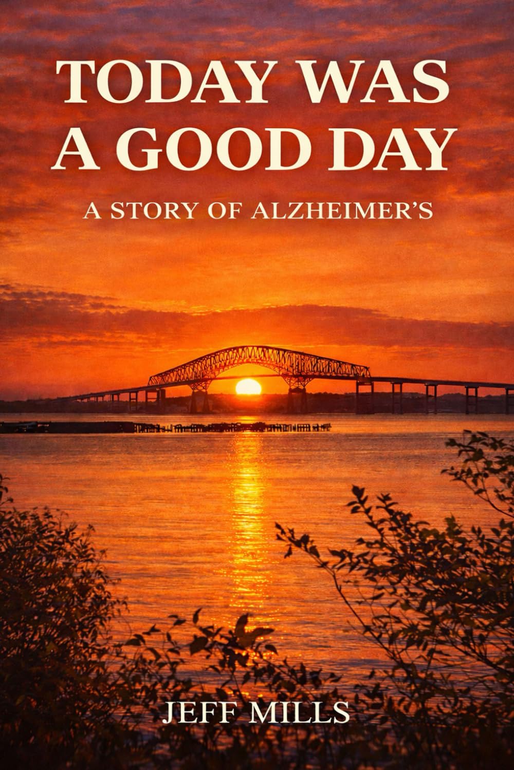 Today Was a Good Day: A Story of Alzheimer's