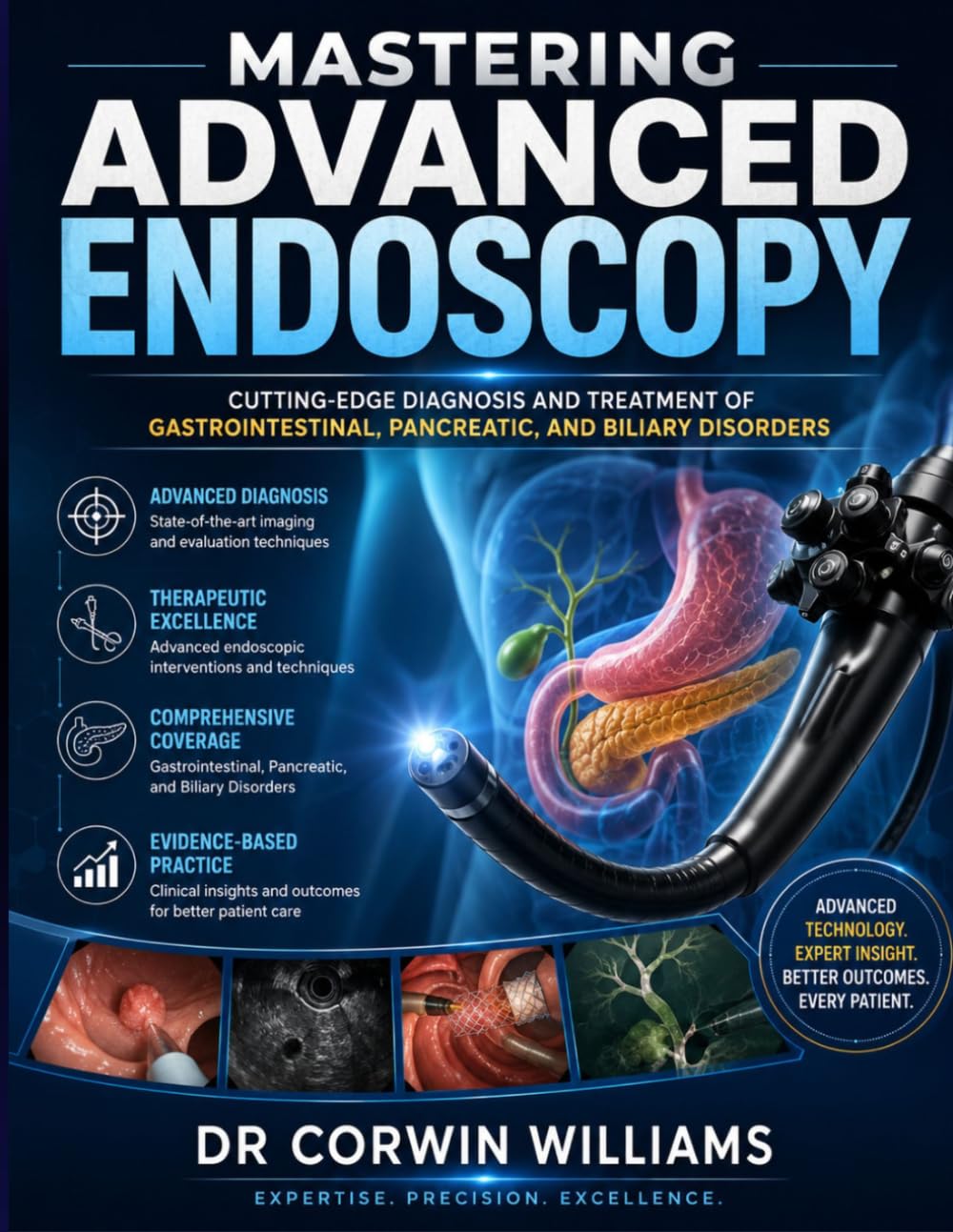 Mastering Advanced Endoscopy: Cutting-Edge Diagnosis and Treatment of Gastrointestinal, Pancreatic, and Biliary Disorders