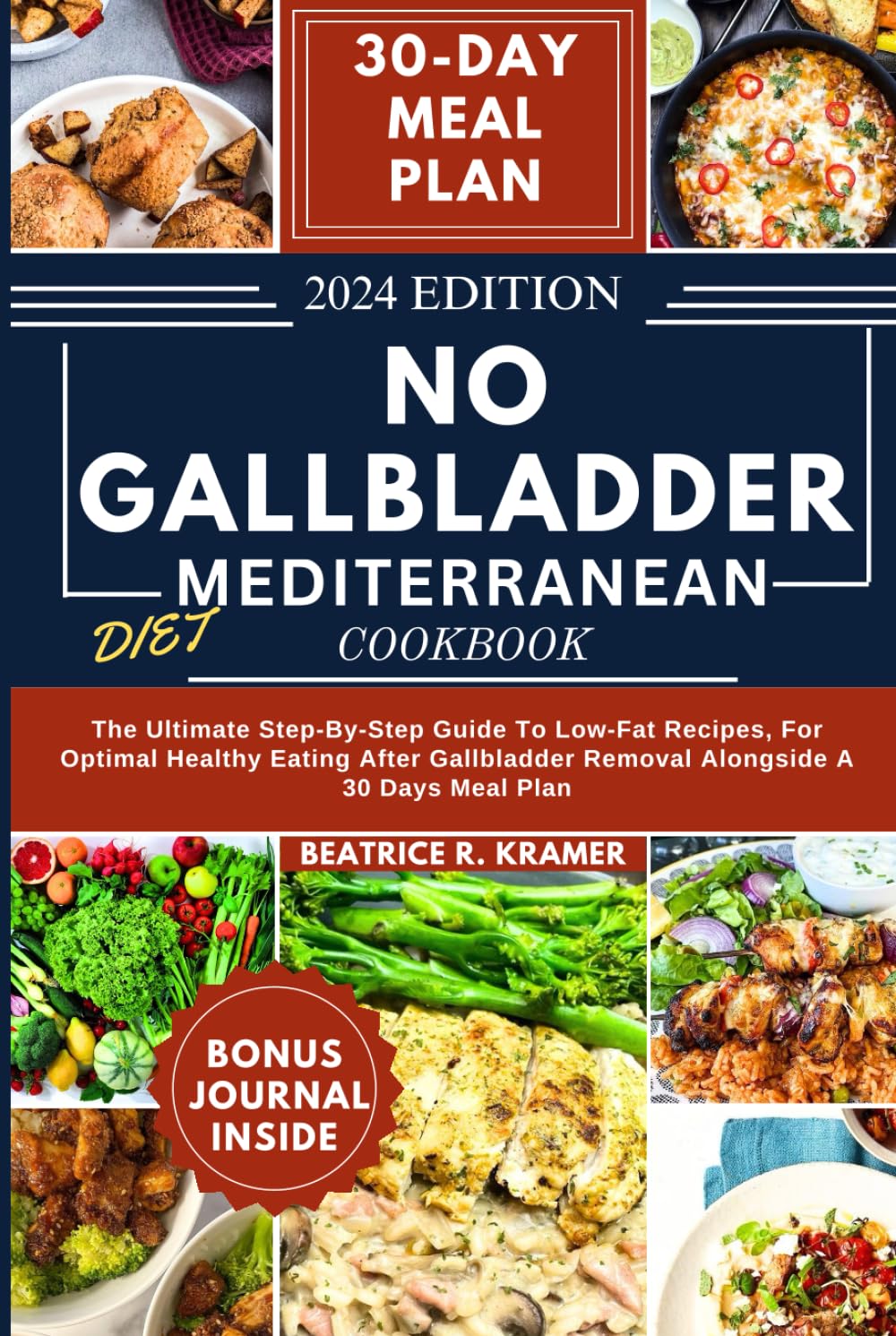 No Gallbladder Mediterranean Diet Cookbook: Low-Fat Recipes, 30-Day Meal Plan for Healthy Eating After Gallbladder Removal