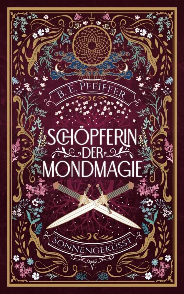 Schöpferin der Mondmagie - Sonnengeküsst: Der magische Auftakt für einen Kampf um die wahre Liebe