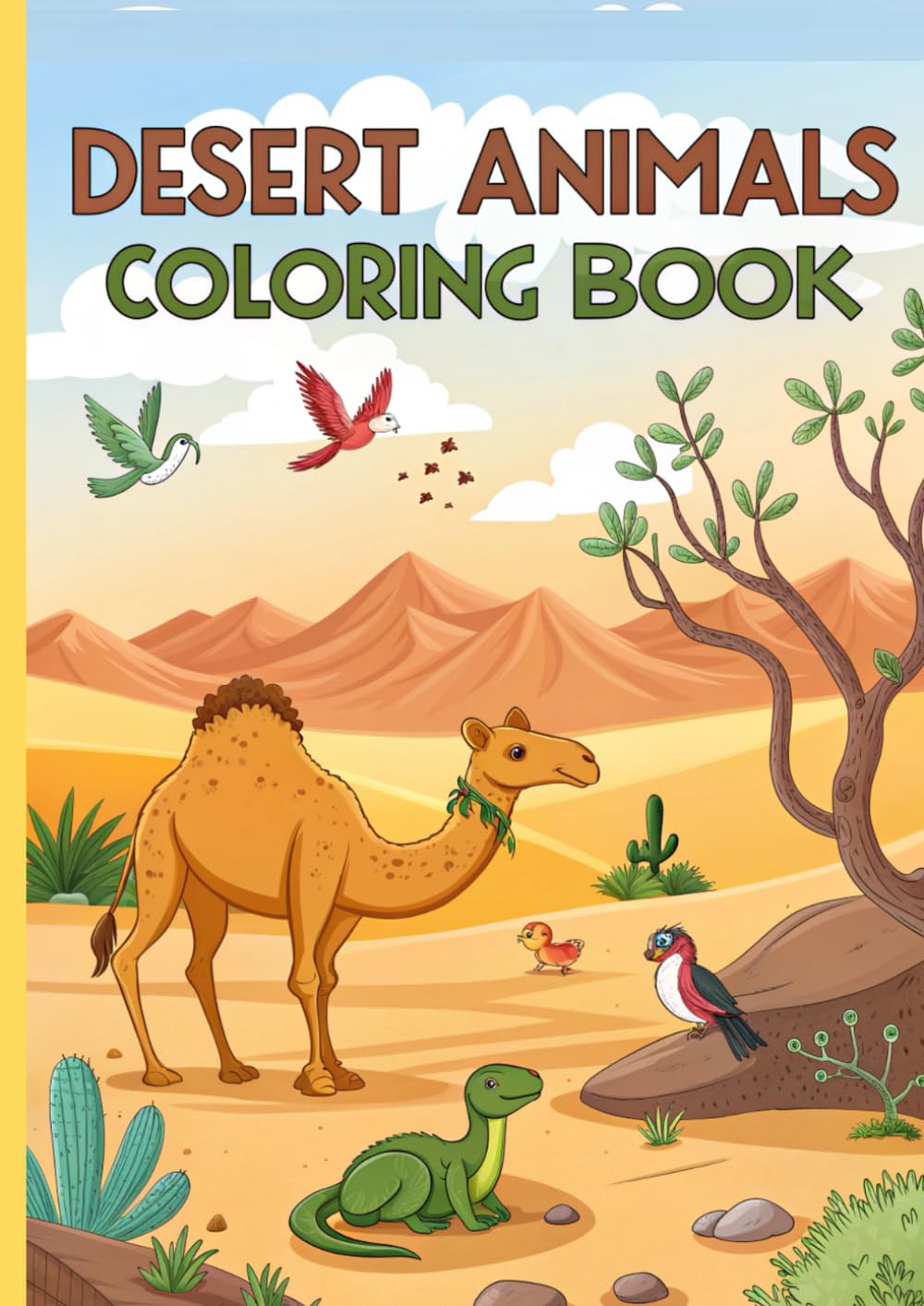 Desert Animals Coloring Book for Kids: 25 Fun and Educational Coloring Pages of Camels, Foxes, Snakes, Lizards, Owls & More: A Wild Desert Adventure ... & Bold Animal Illustrations (Coloring Books)