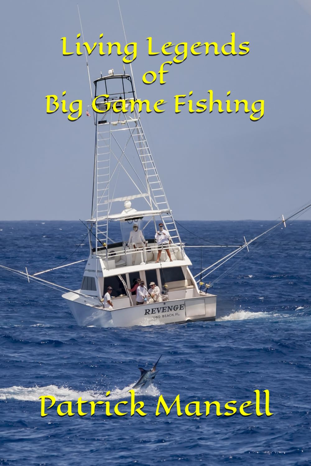 Living Legends of Big Game Fishing      Paperback – August 10, 2025
