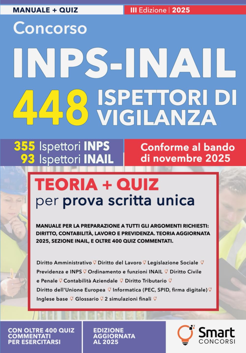 Concorso INPS-INAIL 448 Ispettori di Vigilanza: Manuale completo per la prova scritta unica – Diritto, contabilità, lavoro, previdenza, legislazione ... – Manuali Completi per i Concorsi Pubblici)
