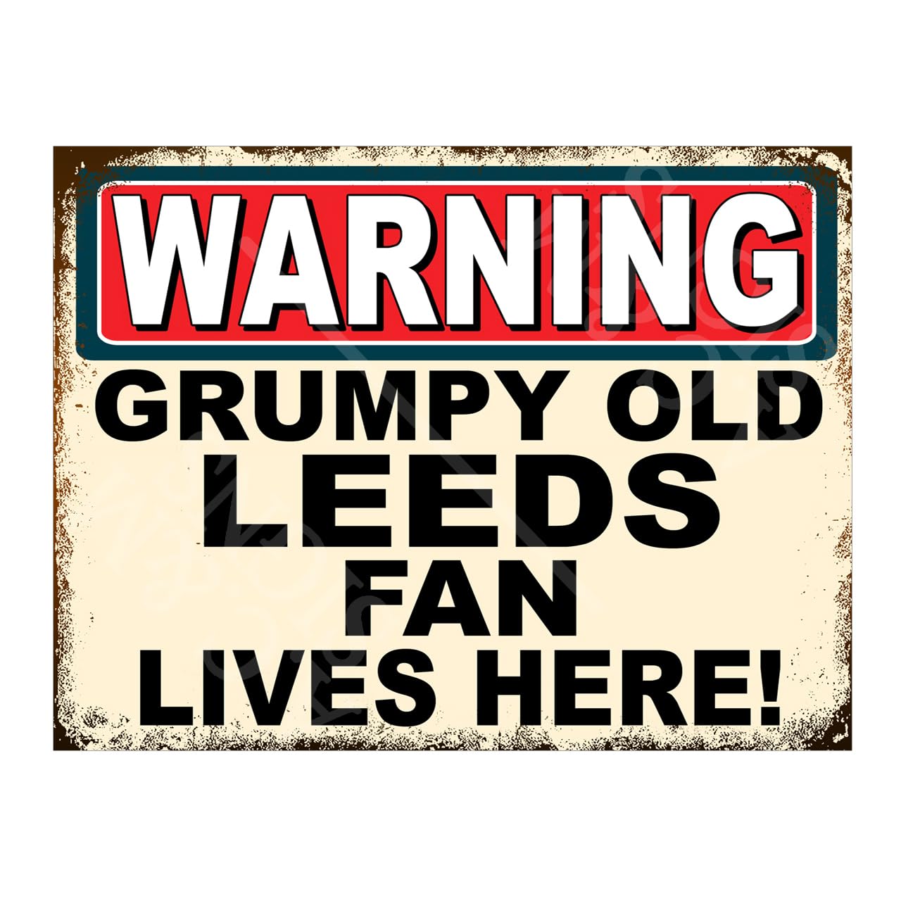 Metal Sign Plaque Print Poster Funny Warning Grumpy Leeds Fan Lives Here Football Gift Dad Man Cave Shed Home Bar Ref7470 (10X8 inches (Approx)25cmx20cm)