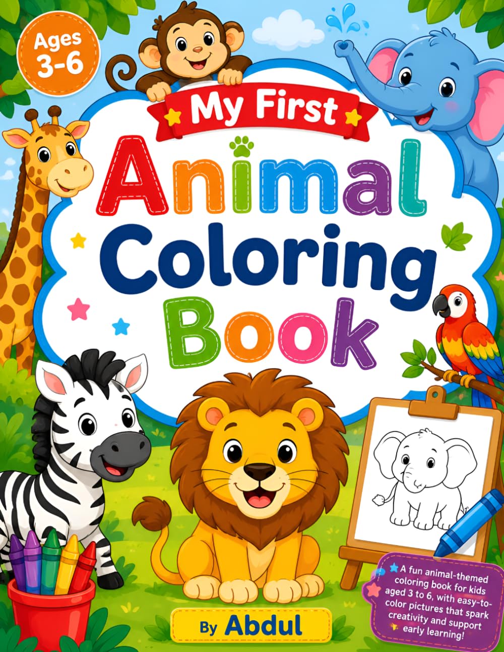 My First Animal Coloring Book: Fun and Easy Animal Coloring Pages for Kids Ages 3–6 | Cute Safari, Jungle, Farm & Forest Animals for Toddlers and Preschoolers