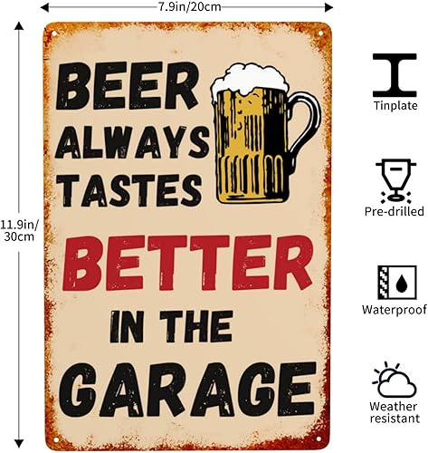 Miniatura 3 de Letrero de metal con texto en inglés "Beer Always Tastes Better in The Garage", decoración de cueva de hombre, para garaje, hogar, bar, 8 x 12 La