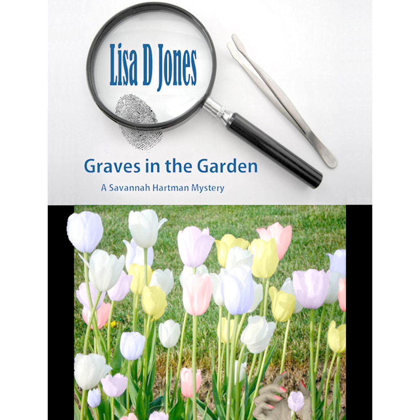 Graves in the Garden: A Savannah Hartman Mystery
