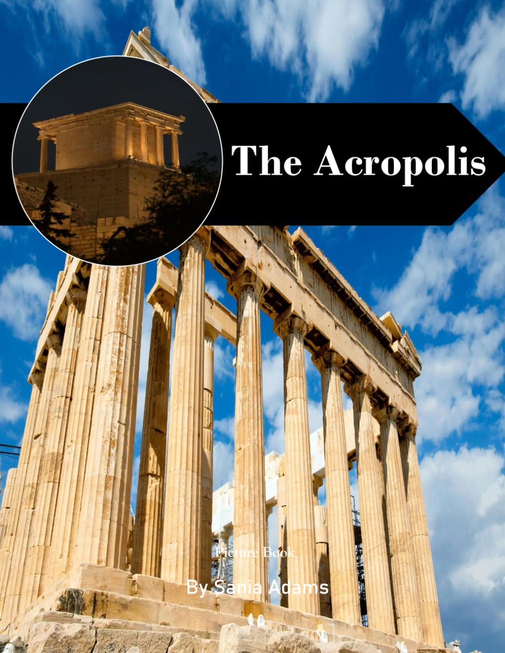 The Acropolis: A Perfect Coffee Table Picture Book – Travel and Tourism Lovers
