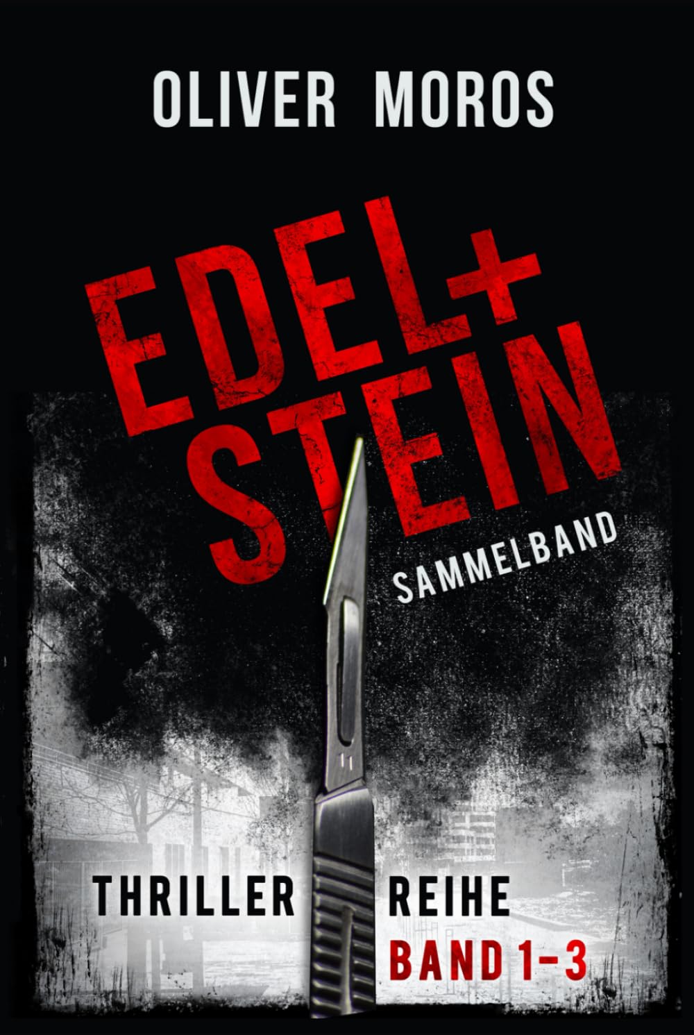 Edel & Stein-Thriller-Reihe: Band 1 bis 3: Sammelband