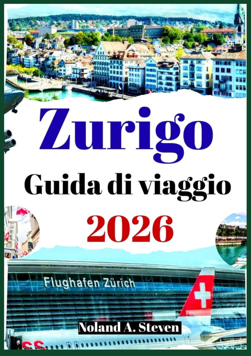 Zurigo Guida di viaggio 2026: Scopri le attrazioni da non perdere, consigli utili ed economici e itinerari personalizzati in Svizzera