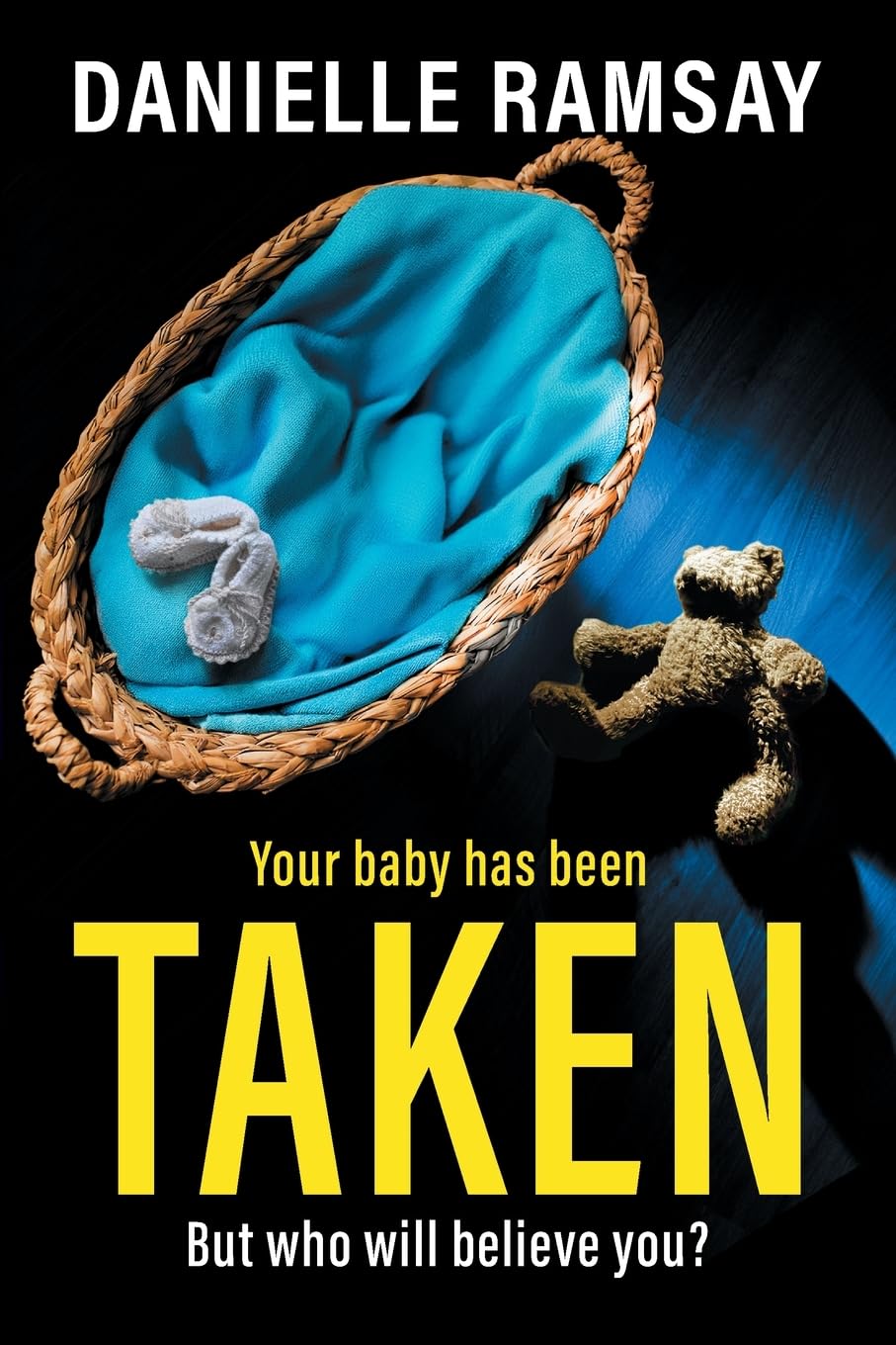 Taken: An utterly addictive psychological thriller from Danielle Ramsay