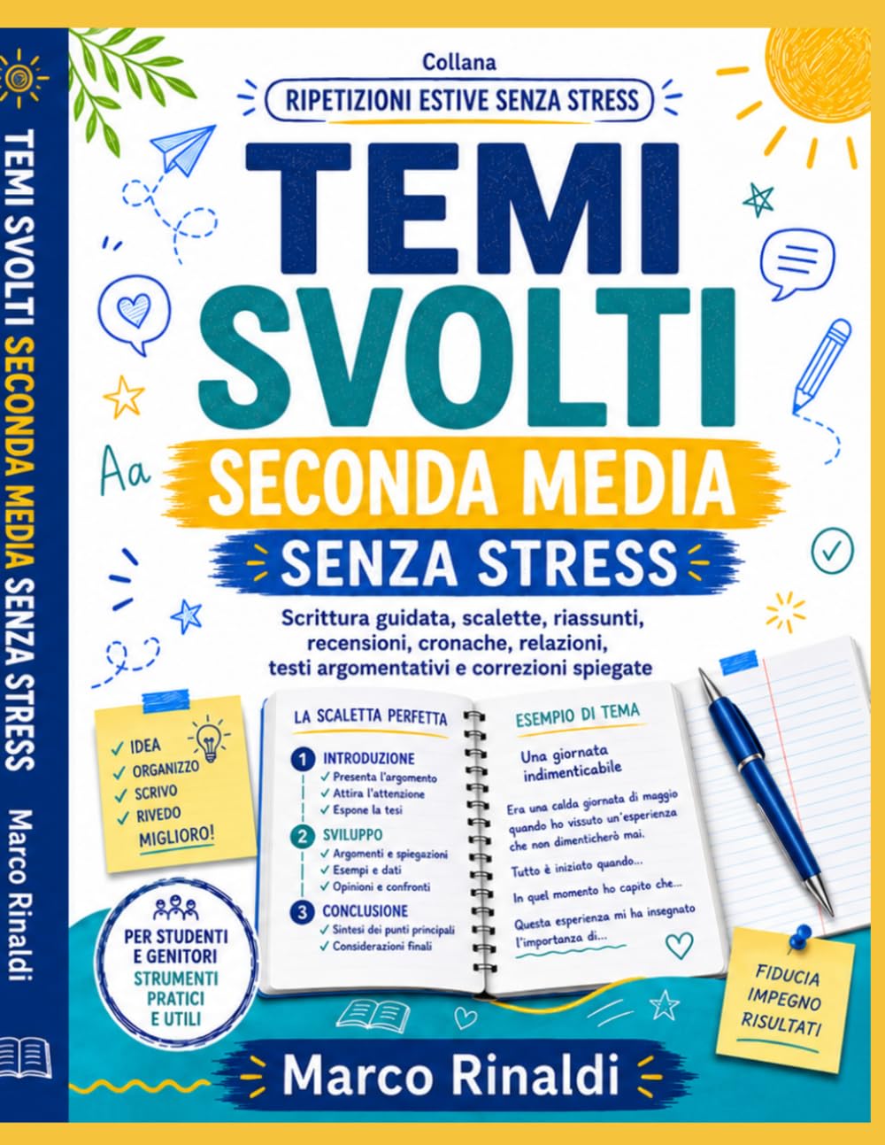 Temi Svolti Seconda Media Senza Stress: Guida pratica per scrivere temi, riassunti, recensioni, cronache, relazioni e testi argomentativi con scalette, esempi svolti, correzioni e consigli per genitor