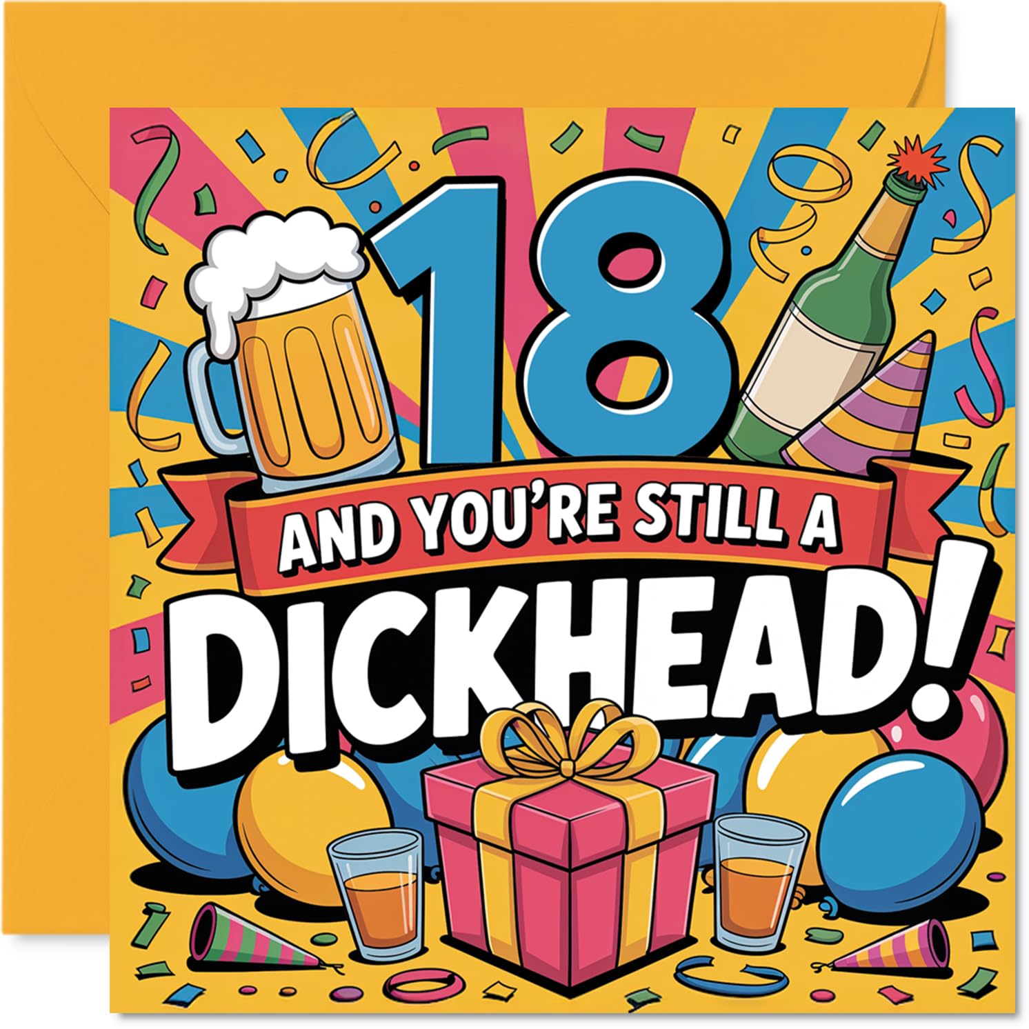 Cheeky 18th Birthday Card - Epic Banter for Their Big 18 - Bold Party Colours with Playful Insult - Perfect for Mates Who Love a Laugh - 145mm Square, Envelope Included