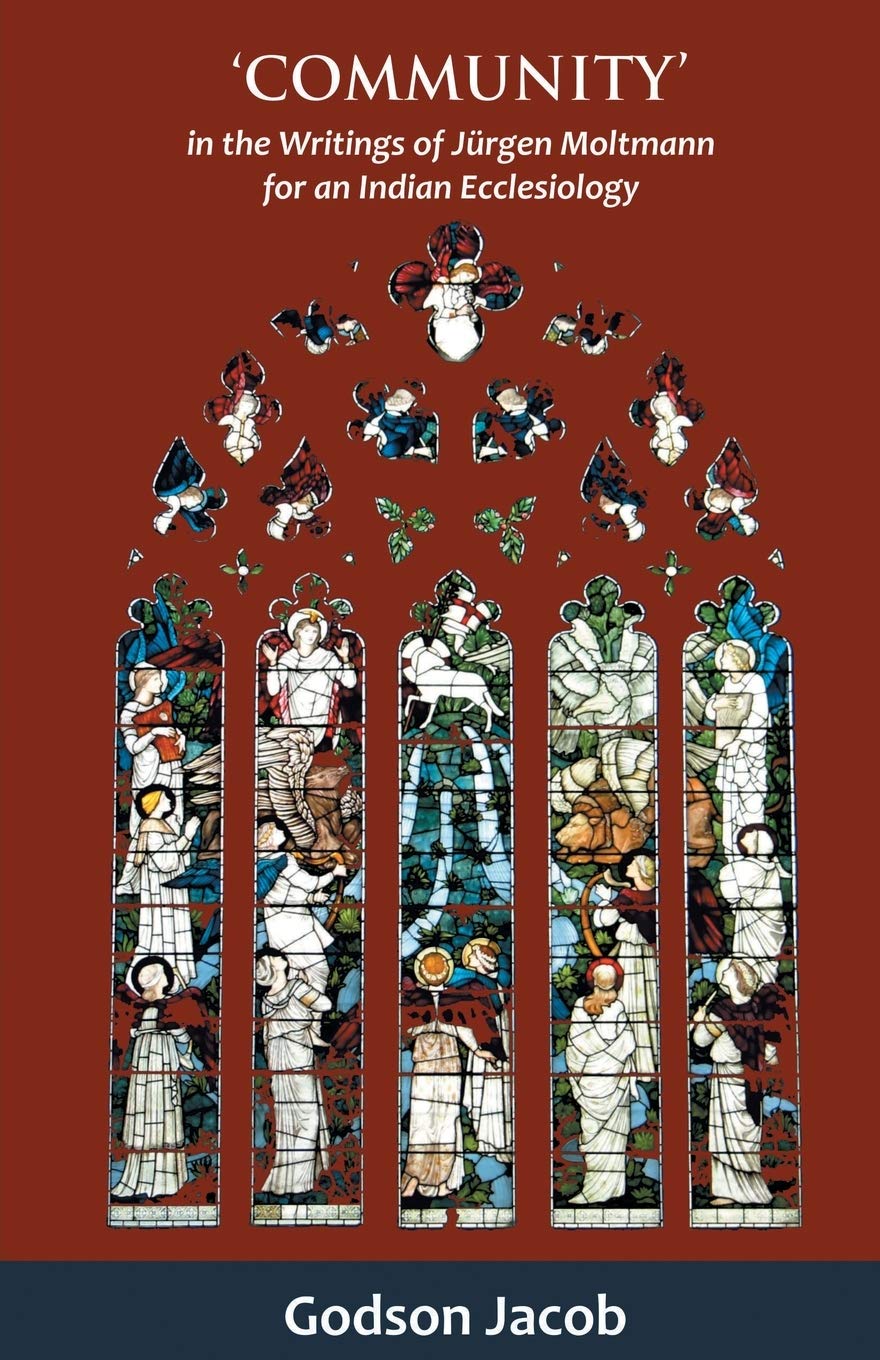 Community- in the Writings of JRgen Moltmann for an Indian Ecclesiology