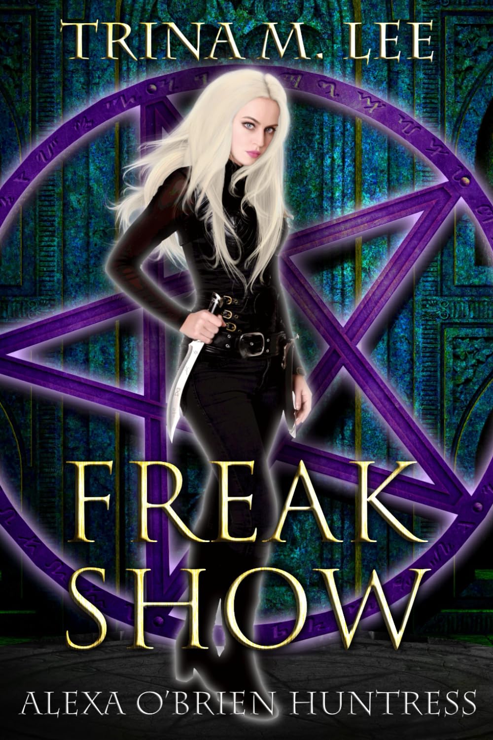 Freak Show (Alexa O'Brien Huntress)