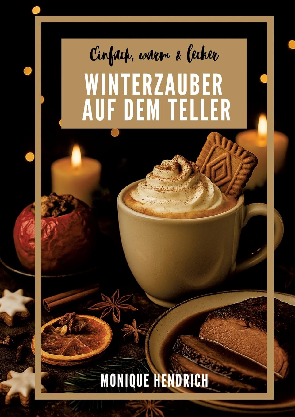 Winterzauber auf dem Teller: Einfach, warm & lecker