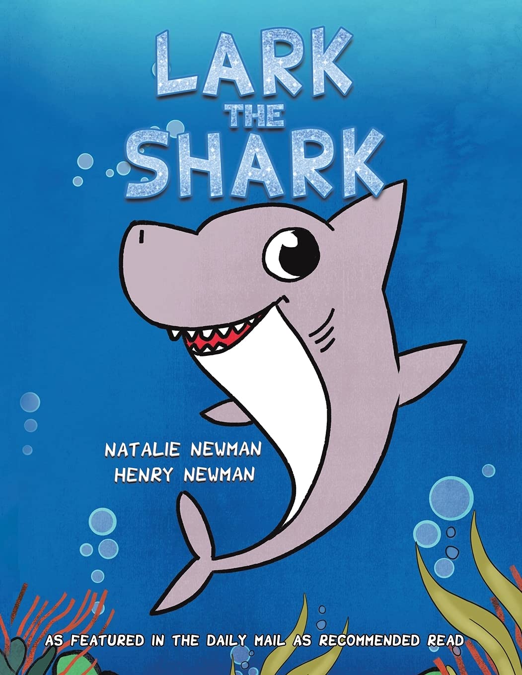 Lark the Shark By Natalie Newman,Henry Newman