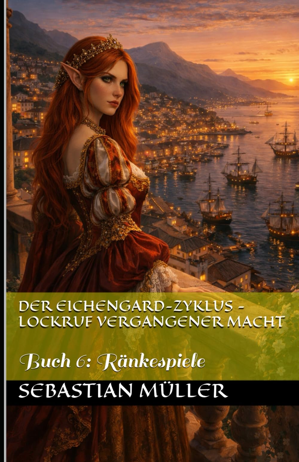 Der Eichengard-Zyklus - Lockruf vergangener Macht: Buch 6: Ränkespiele