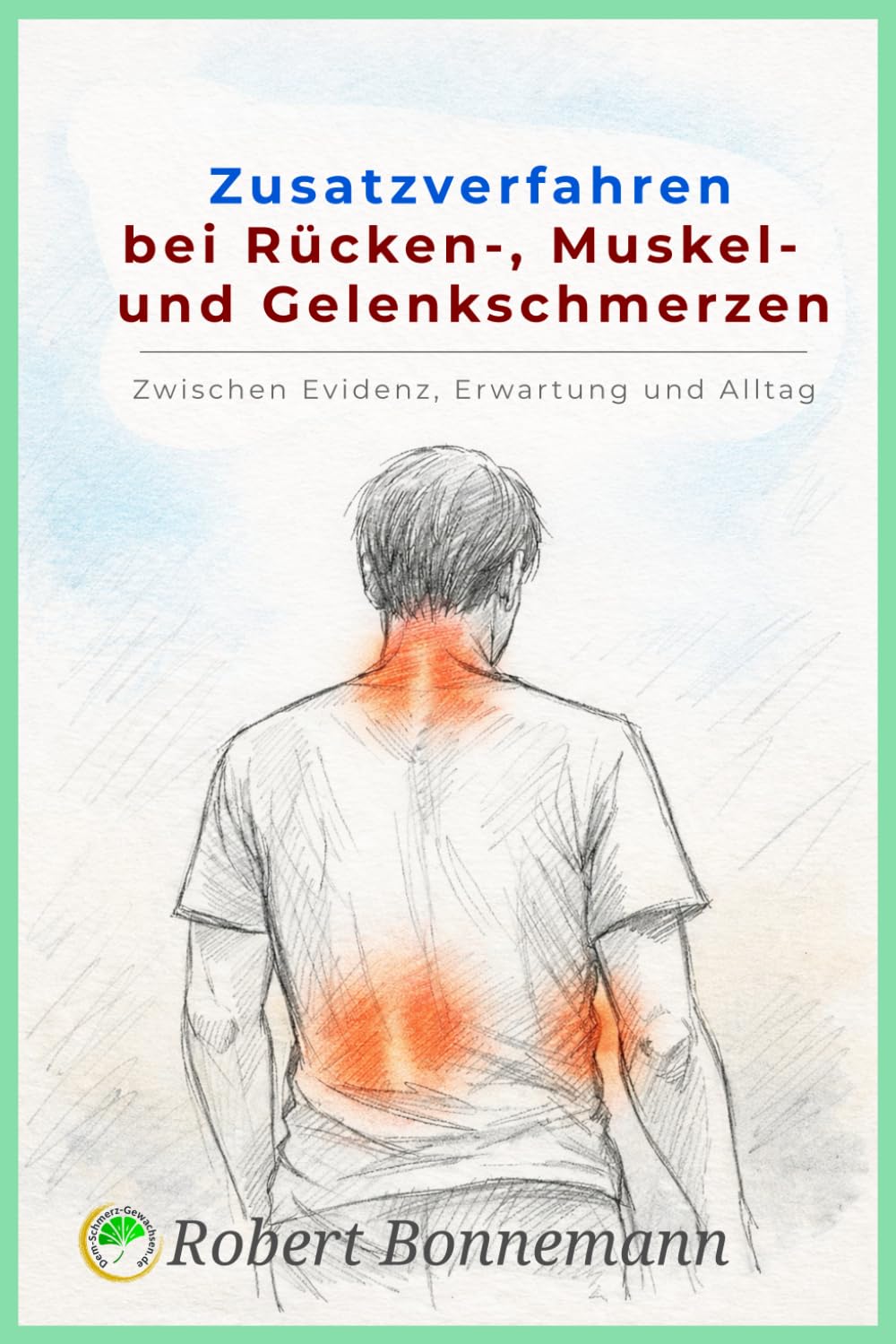 Zusatzverfahren bei Rücken-, Muskel- und Gelenkschmerzen: Zwischen Evidenz, Erwartung und Alltag (Schmerztherapie: Optionen kritisch eingeordnet)