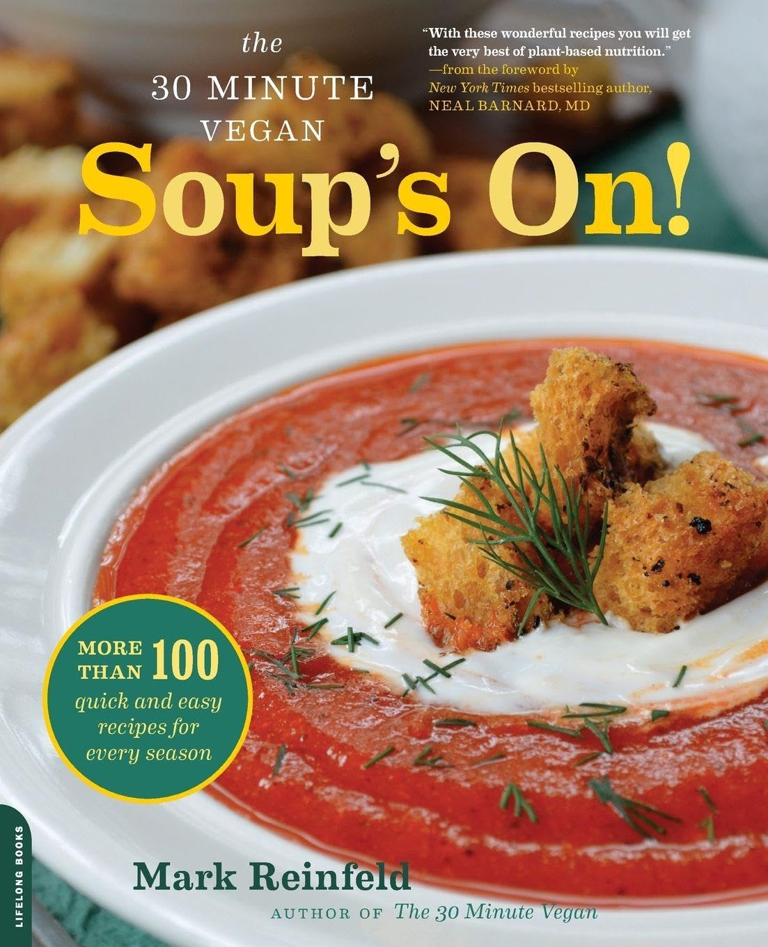 The 30-Minute Vegan: Soup's On!: More than 1- 9780738216737, Reinfeld, paperback