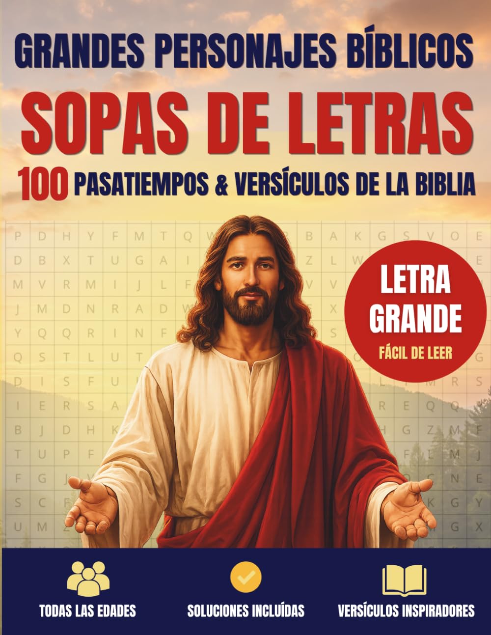 Sopas de Letras Bíblicas: Grandes Personajes de la Biblia.: 100 Sopas de Letras en Letra Grande con Versículos Bíblicos.