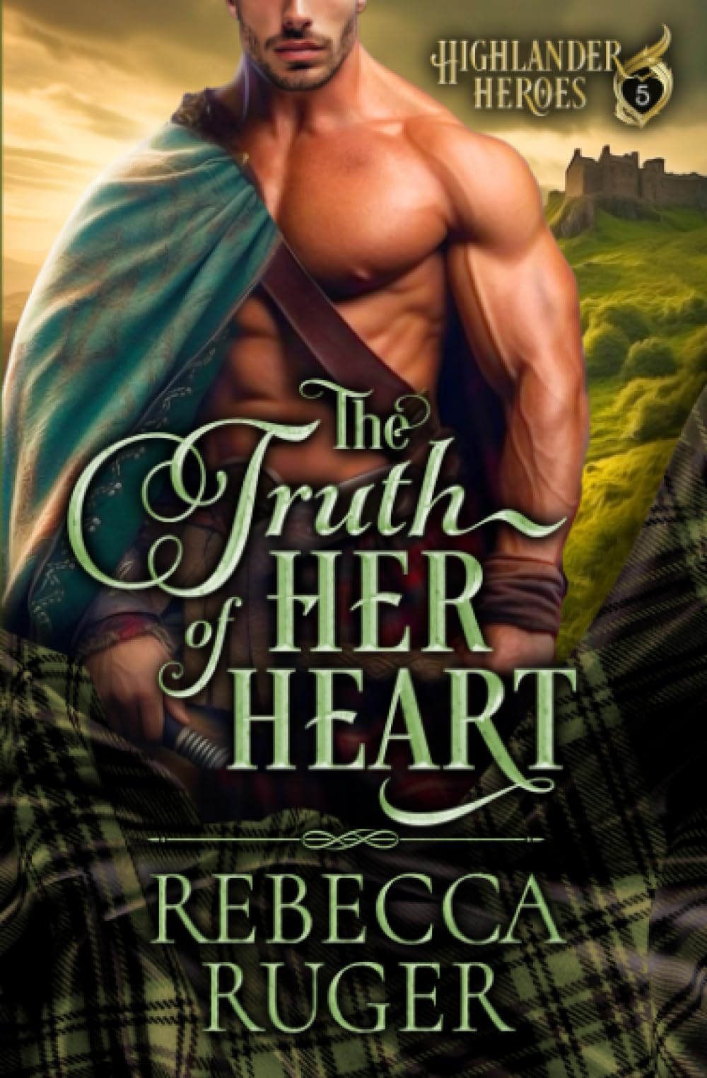 The Truth of Her Heart (Highlander Heroes)