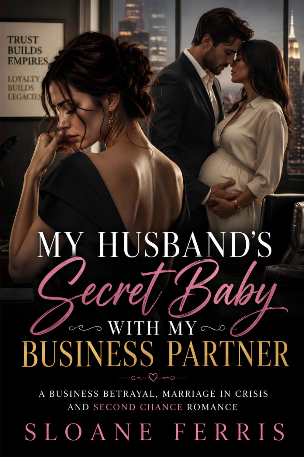 My Husband's Secret Baby with My Business Partner: A Business Betrayal, Marriage in Crisis and Second Chance Romance