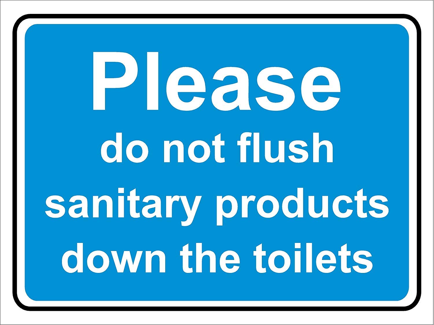 Please do not flush sanitary products down the toilets sign - Self adhesive sticker 300mm x 200mm