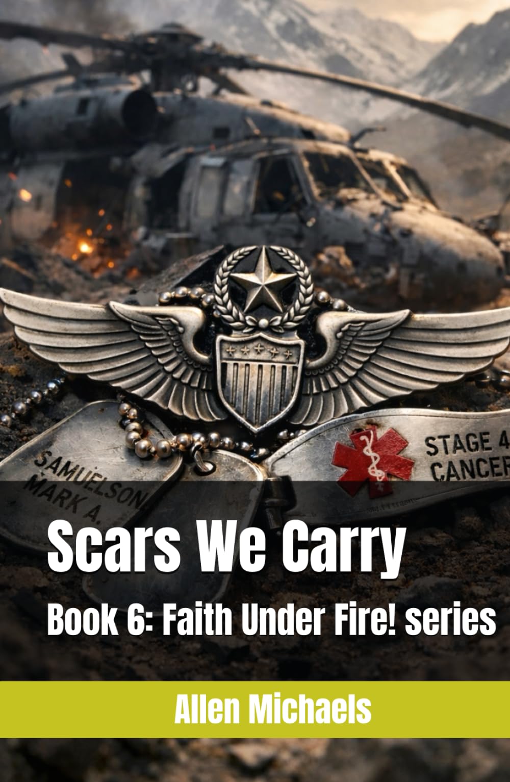 Scars We Carry (Faith Under Fire! Series)