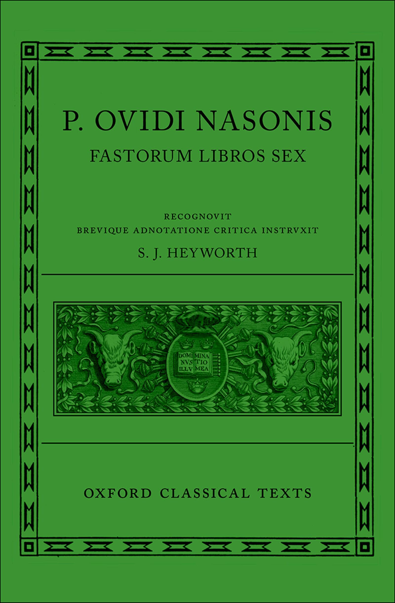 Ovid: Fasti (P. Ovidi Nasonis Fasti) (Oxford Classical Texts)