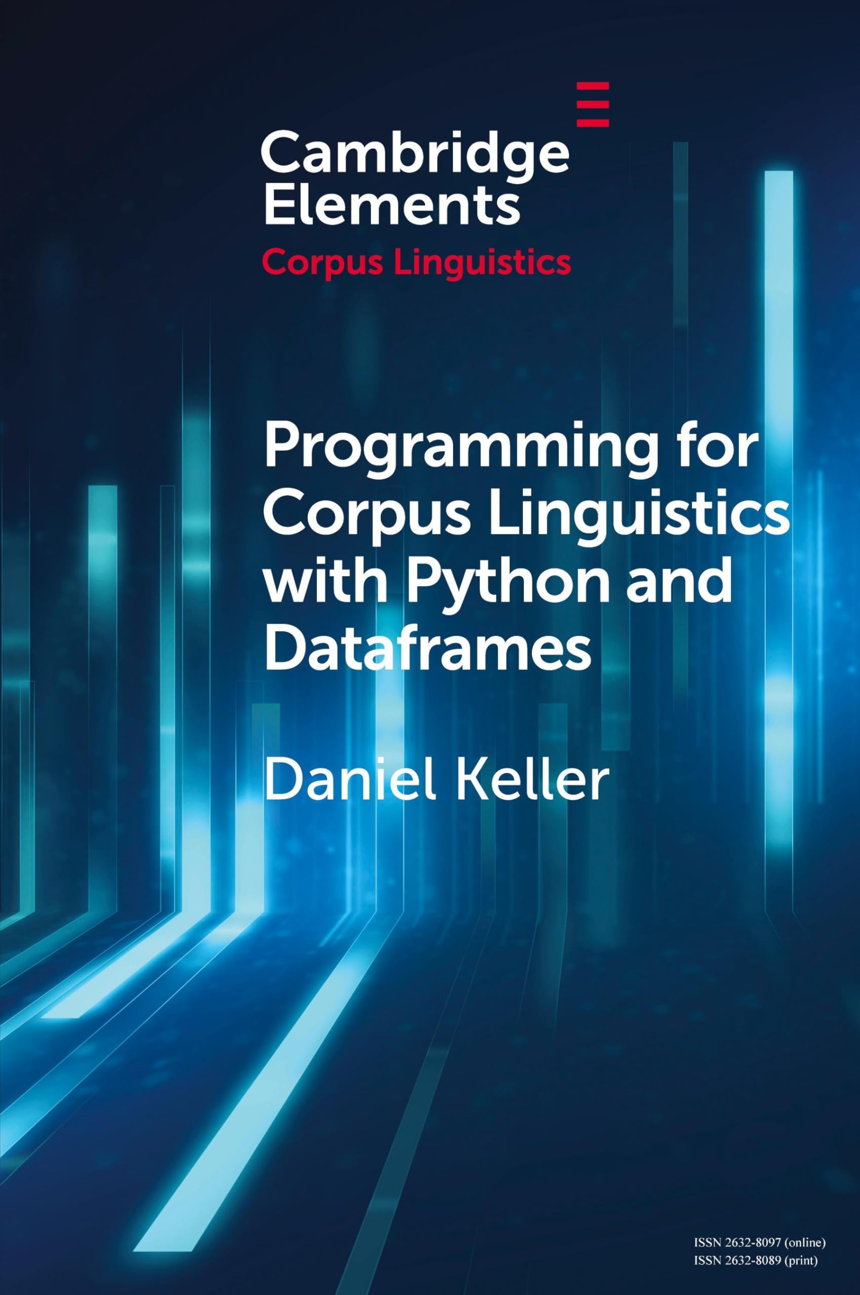 Programming for Corpus Linguistics with Python and Dataframes (Elements in Corpus Linguistics)