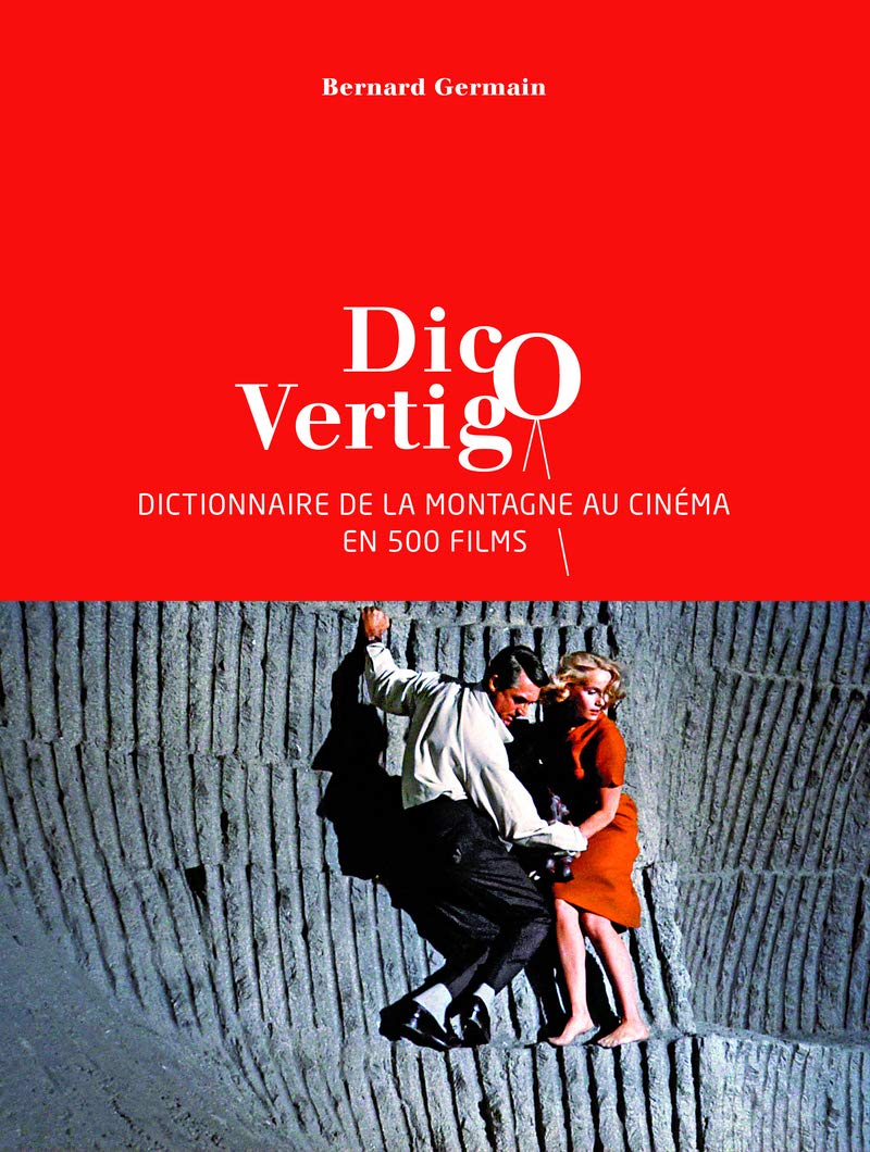 Dico Vertigo dictionnaire de la montagne au cinéma livre de référence