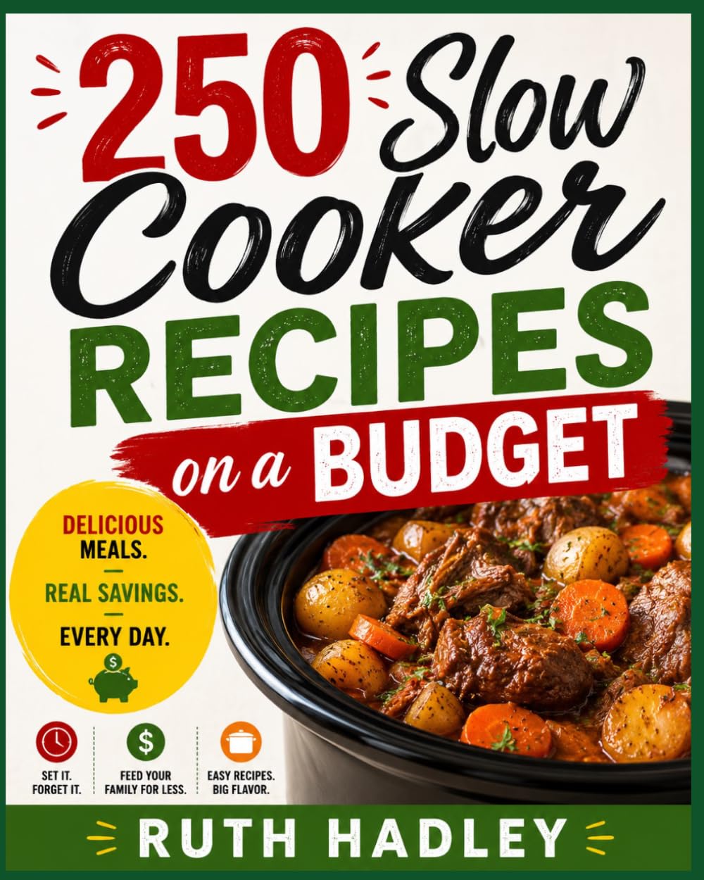 250 Slow Cooker Recipes on a Budget