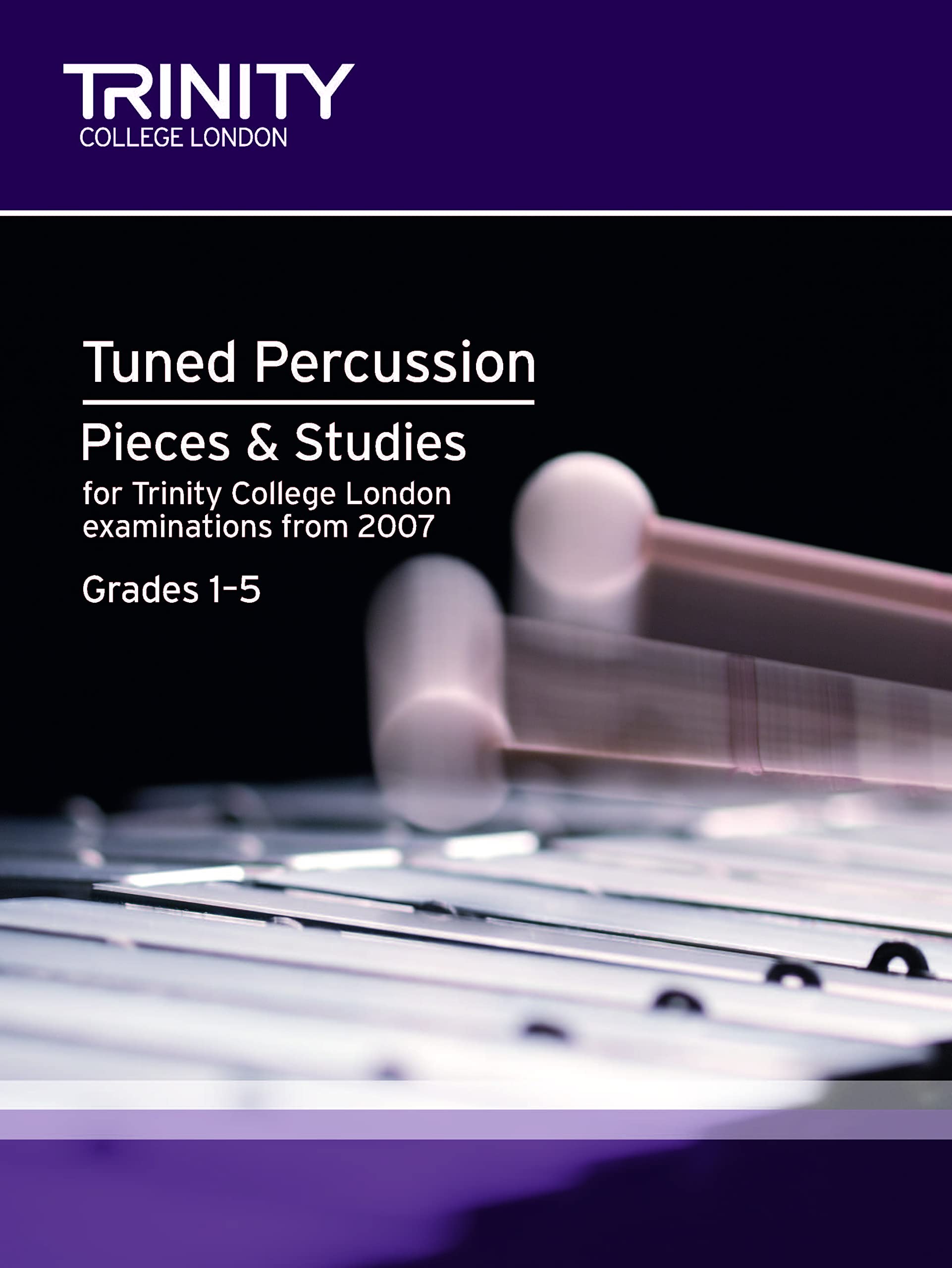 Percussion Exam Pieces & Studies Tuned Percussion: Grades 1-5 (Trinity Guildhall Percussion Examination Pieces & Studies): Percussion Teaching Material