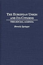 The European Union and Its Citizens: The Social Agenda (Contributions in Political Science)