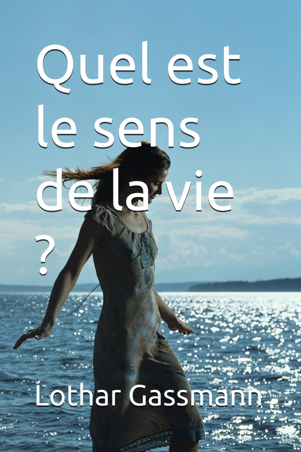 Quel est le sens de la vie ?