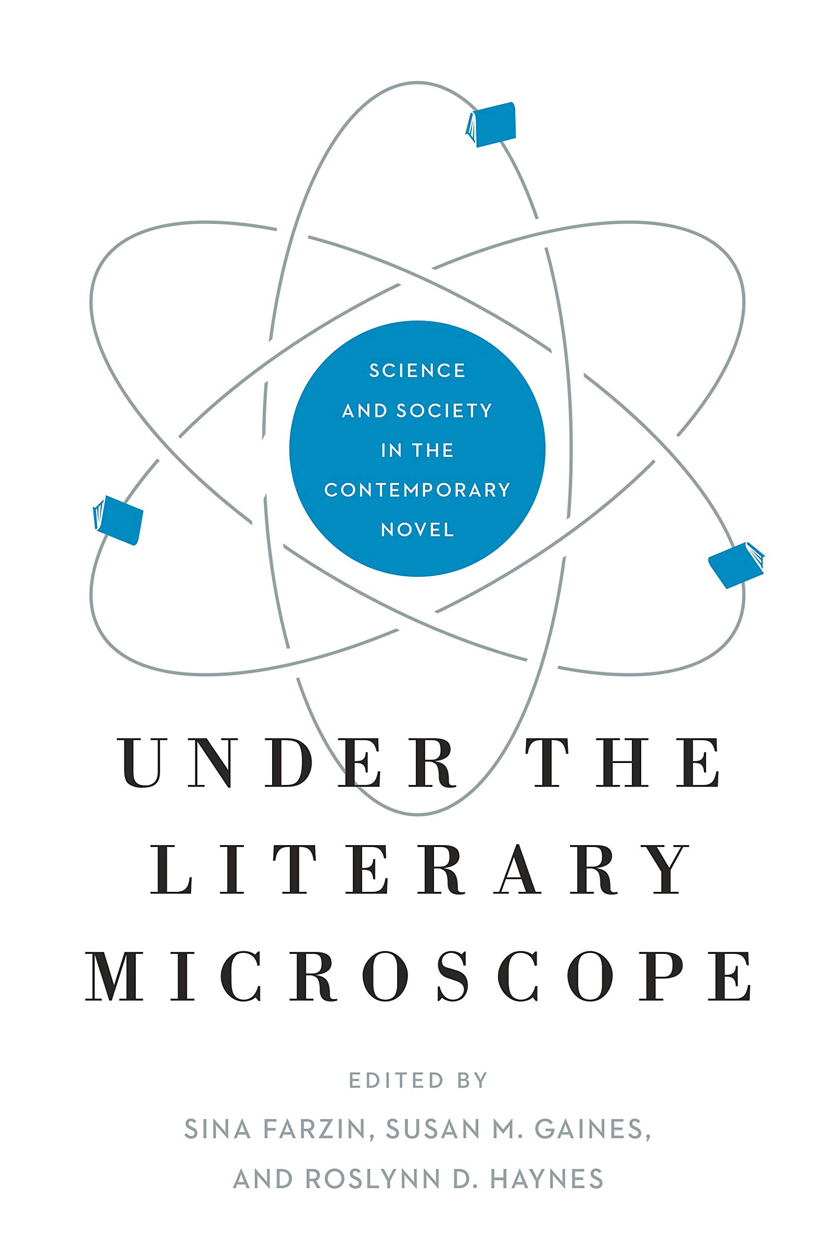 Buy Under the Literary Microscope: Science and Society in the Contemporary Novel: 7 (Anthroposcene) — BookShops.in
