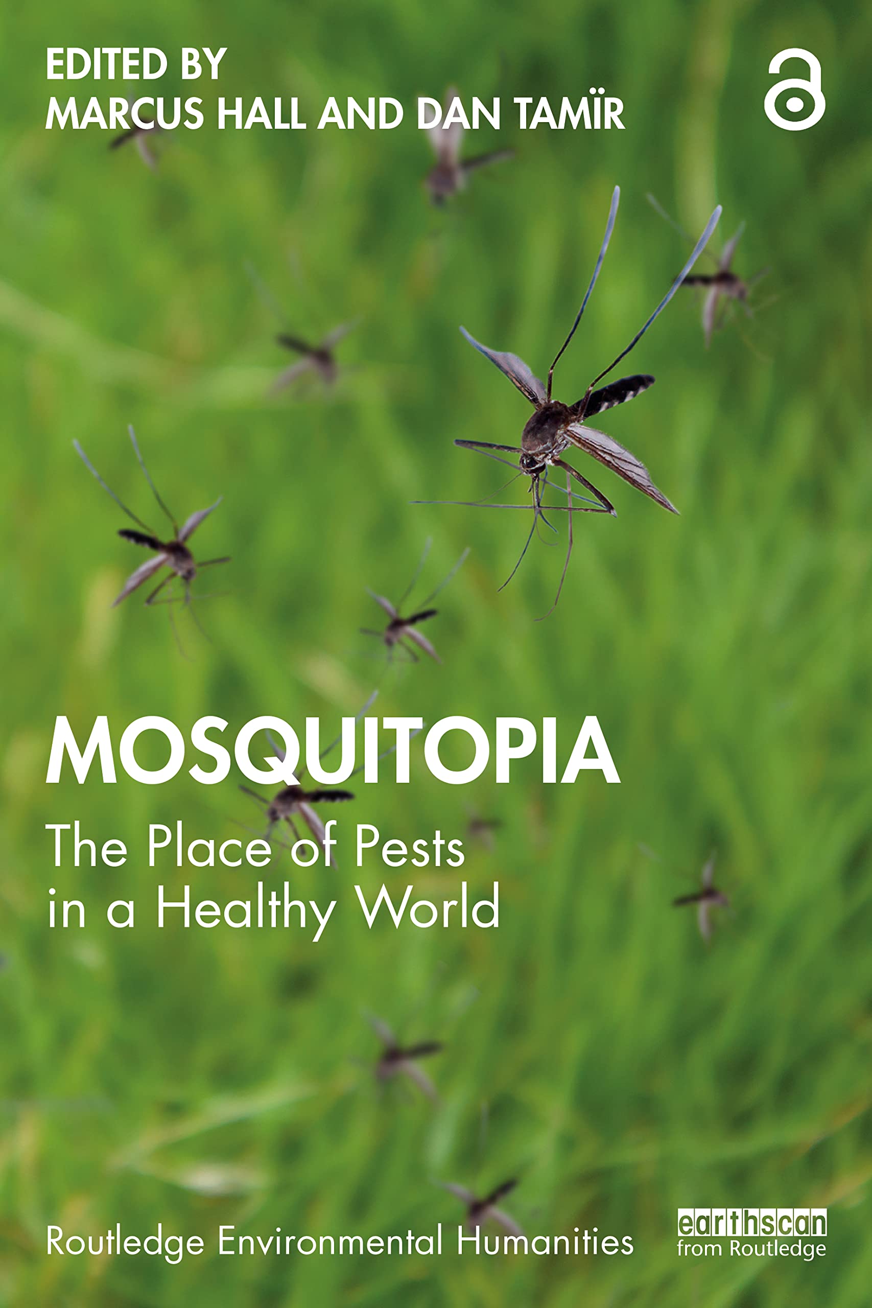 Mosquitopia: The Place of Pests in a Healthy World (Routledge Environmental Humanities)