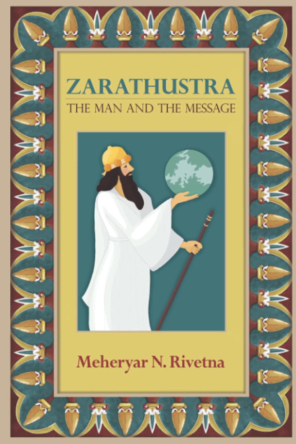 Zarathustra: The Man and the Message