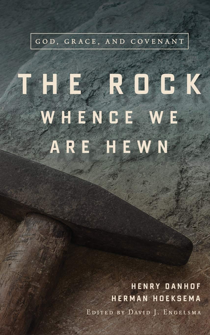 Buy The Rock Whence We Are Hewn: God, Grace, and Covenant — BookShops.in