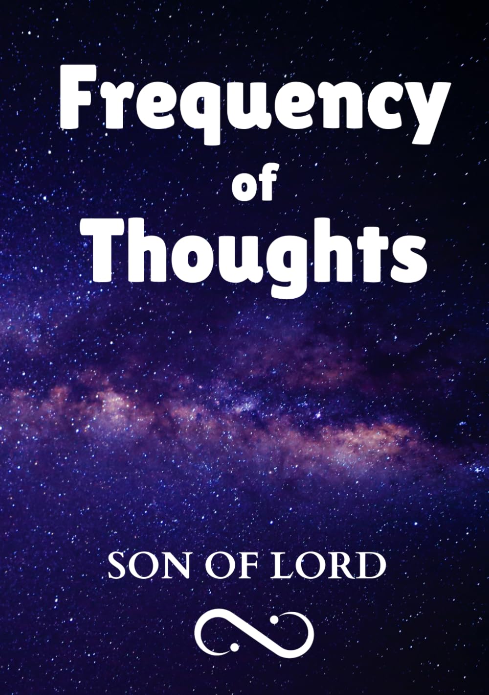 Frequency of Thoughts: How Your Mind’s Vibrations Shape Your Reality and Attract What You Focus On (Vibrational Frequency of Energy)